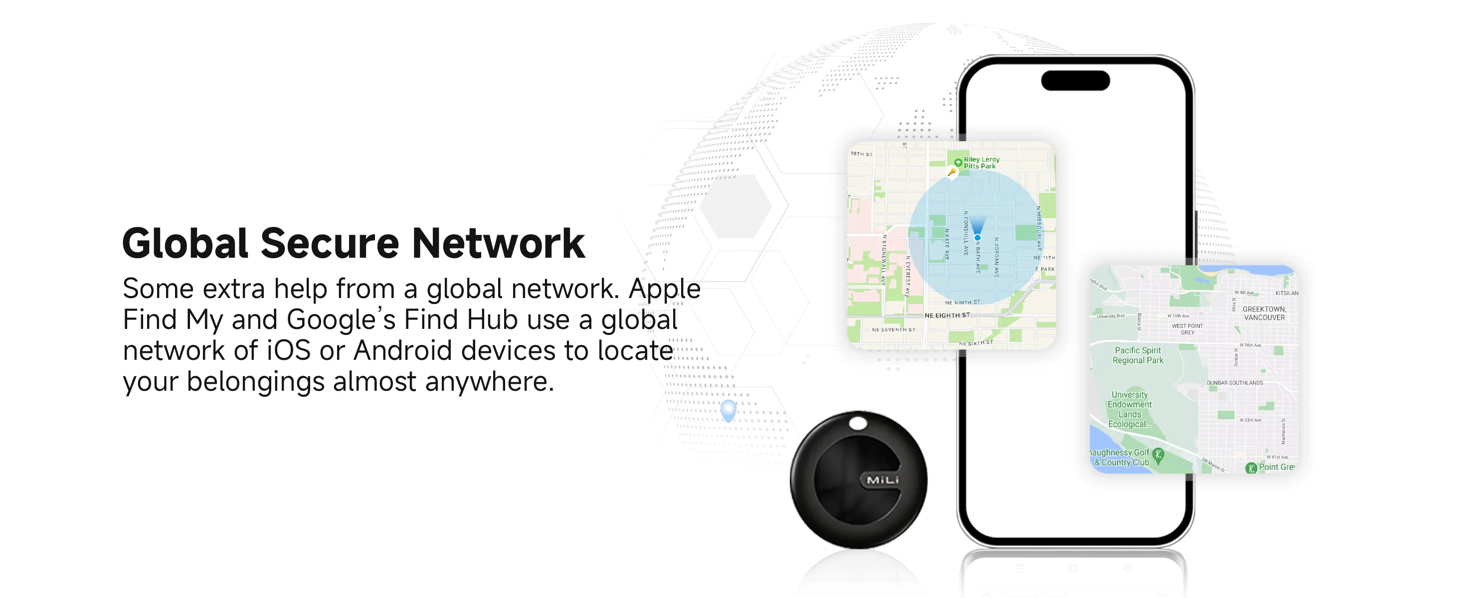FCSI | A smartphone with two map screens, a round tracking device, and the text: "Global Secure Network. Some extra help from a global network. Apple Find My and Google’s Find Hub use a global network of iOS or Android devices to locate your belongings almost anywhere.